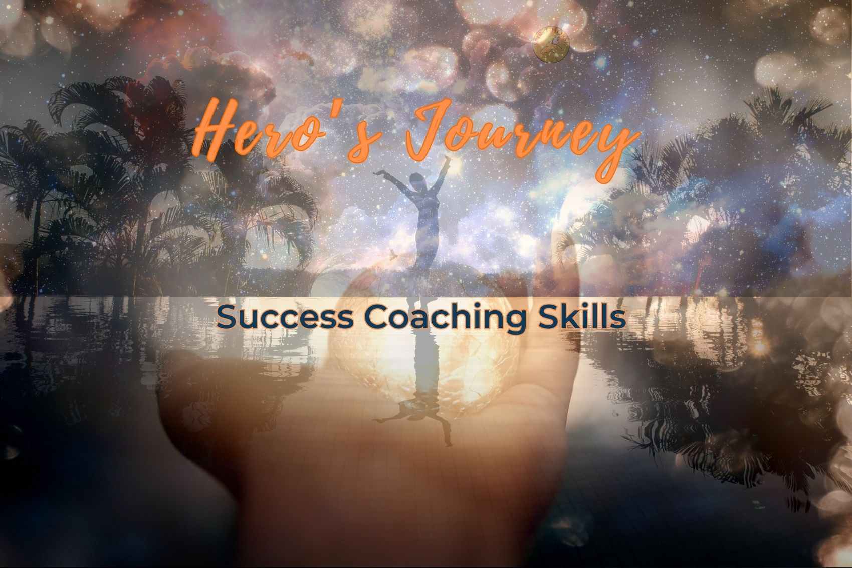 Hero’s Journey Success Coaching Skills